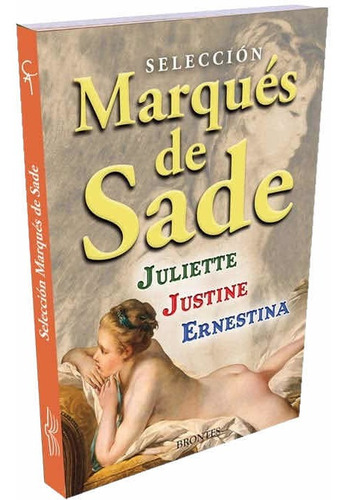 Seleccion Marques De Sade / Juliette Justine Ernestina
