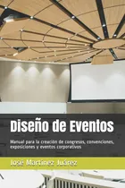 Comprar Libro: Diseño De Eventos: Manual Para La Creación De Y