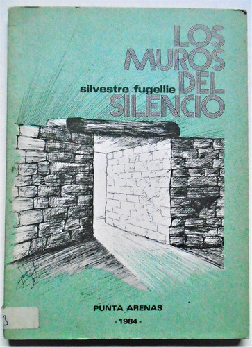 Silvestre Fugellie Muros Silencio 1984