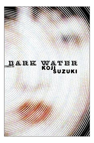 Dark Water - (libro En Inglés)