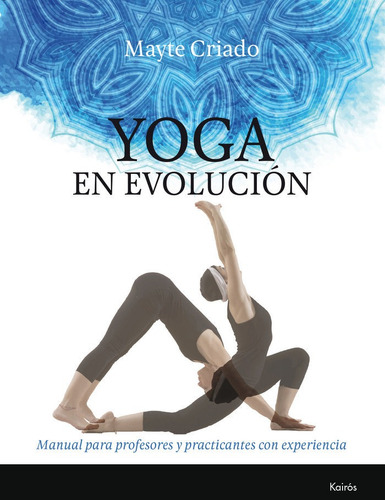 Yoga En Evolucion - Criado Regidor, Mayte