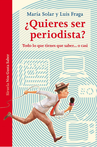 Libro Â¿quieres Ser Periodista? - Solar, Marã­a;fraga, Luis