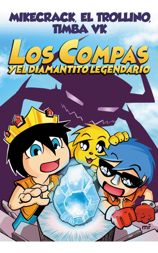 Compas 1: Los Compas Y El Diamantito Legendario - Mikecrack