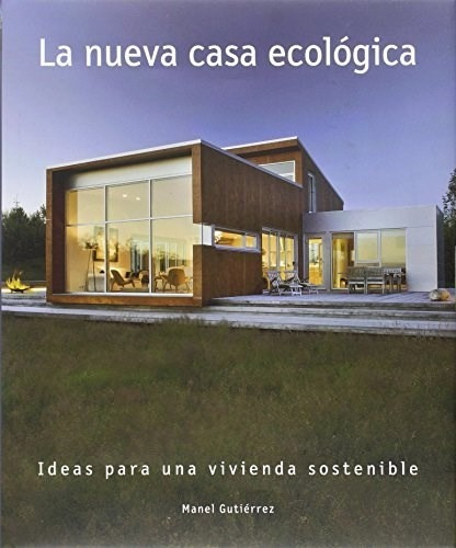 La Nueva Casa Ecologica - Gutierrez - Promopress - #d