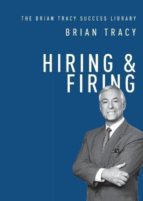 Libro Hiring And Firing - Brian Tracy