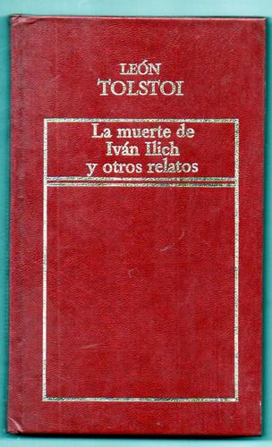 La Muerte De Iván Ilich - León Tolstoi - Tapa Dura Antiguo