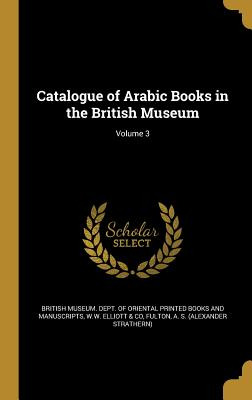 Libro Catalogue Of Arabic Books In The British Museum; Vo...