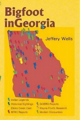Bigfoot In Georgia, De Jeffery Wells. Editorial Idyll Arbor, Tapa Blanda En Inglés