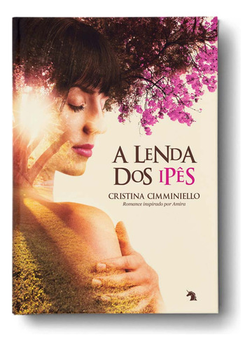 Libro Lenda Dos Ipes A De Cimminiello Cristina Vida E Consc