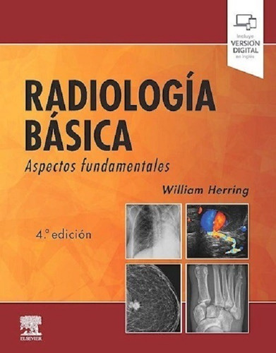 Radiología Básica: Aspectos Fundamentales Ed.4 - Herring, W