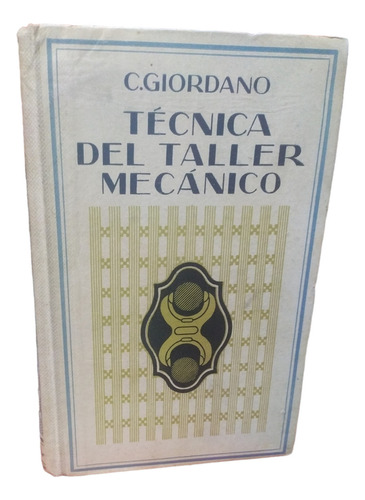 Técnica Del Taller Mecánico Giordano Gg Éditorial S.a