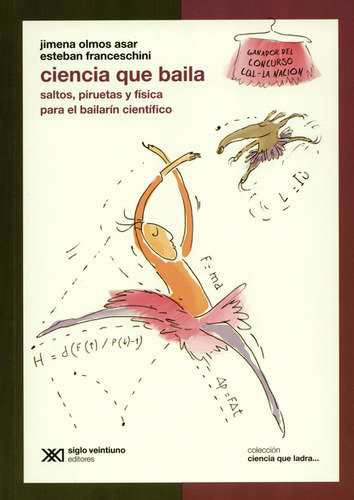 Ciencia Que Baila. Saltos, Piruetas Y Física Para El Bailarí