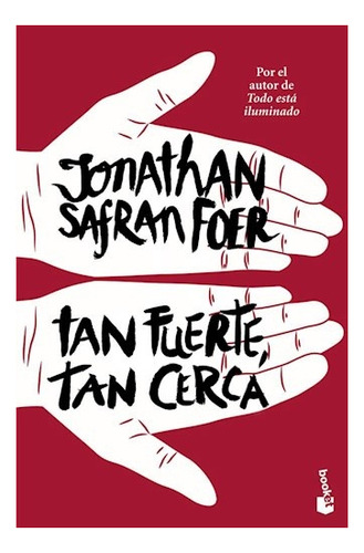 Tan Fuerte, Tan Cerca De Jonathan Safran Foer - Booket