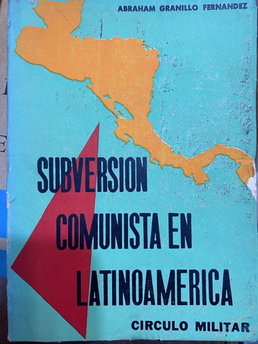 Subversión Comunista En Latinoamérica - Fernández. Belgrano