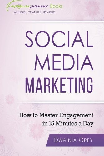 Social Media Marketing How To Master Engagement In 15 Minute