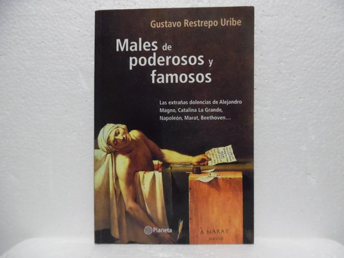 Males De Poderosos Y Famosos / Gustavo Restrepo / Planeta 