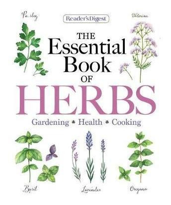 Reader's Digest The Essential Book Of Herbs : Gardening * He