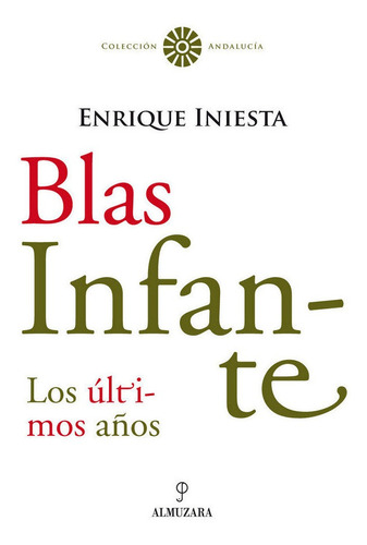 Blas Infante Toda Su Verdad