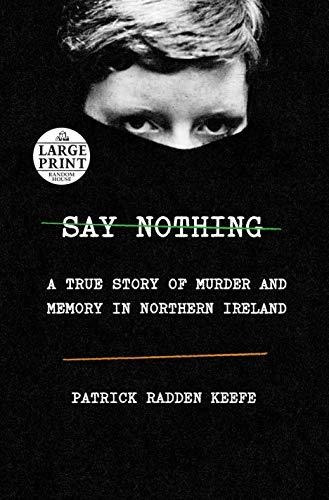 Book : Say Nothing A True Story Of Murder And Memory In _n