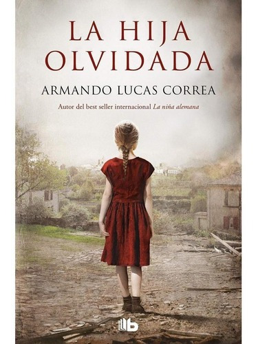 Armando Lucas Correa - La Hija Olvidada