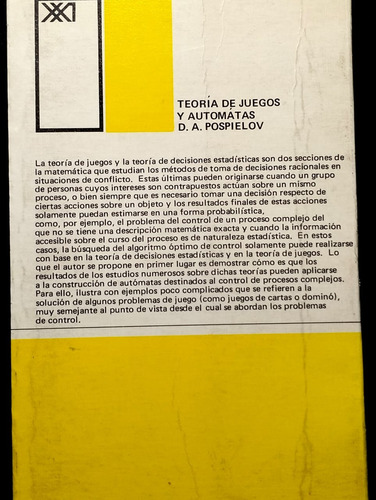 Teoría De Juegos Y Autómatas D.a Pospielov Editorial Xxi (Usado)