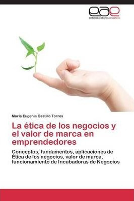 Libro La Etica De Los Negocios Y El Valor De Marca En Emp...