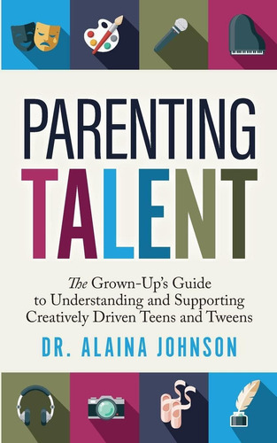Libro: Parenting Talent: The Grown-ups Guide To Understandi