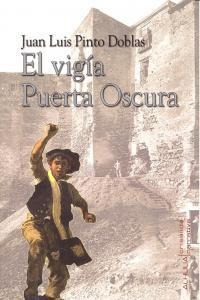 Vigia Puerta Oscura,el - Pinto Doblas, Juan Luis