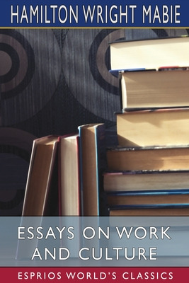 Libro Essays On Work And Culture (esprios Classics) - Mab...