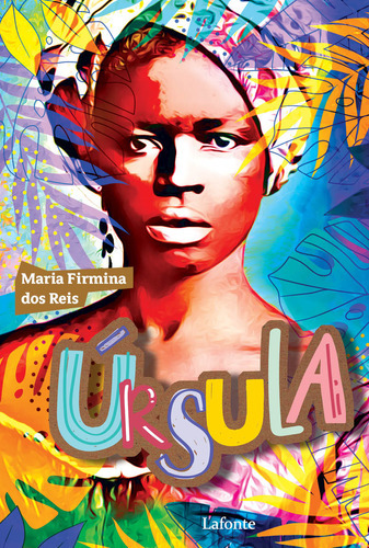 Rsula, De Maria Firmina Dos Reis., Vol. Na. Editora Lafonte, Capa Mole Em Português, 2022