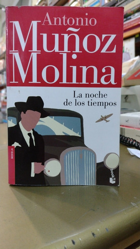 La Noche De Los Tiempos Antonio Muñoz Molina
