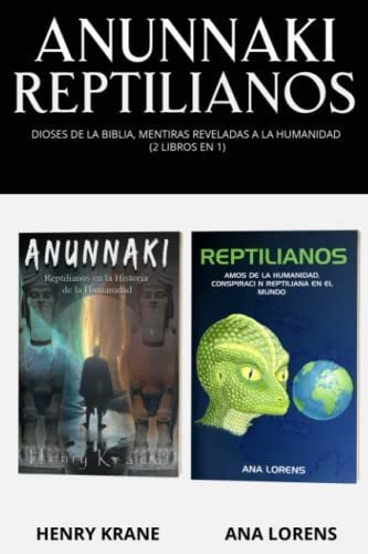 Libro : Anunnaki Reptilianos Dioses De La Biblia, Mentiras.