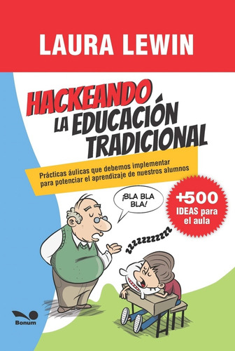 Hackeando La Educacion Tradicional - Practicas Aulicas Que D