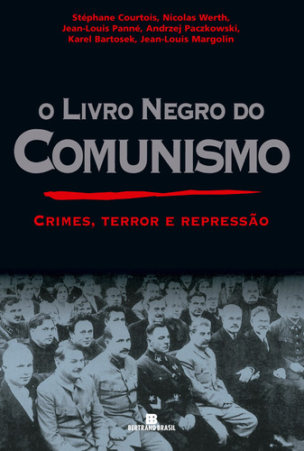 O Livro Negro do Comunismo, de Courtois, Stéphane. Editora Bertrand Brasil Ltda., capa mole em português, 1999