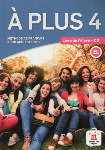 A Plus 4 B1 - Livre De L'eleve, De Brettonier, Marie. Edito