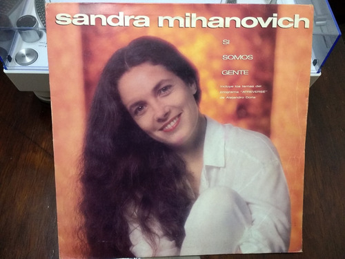 Sandra Mihanovich - Si Somos Gente Vinilo