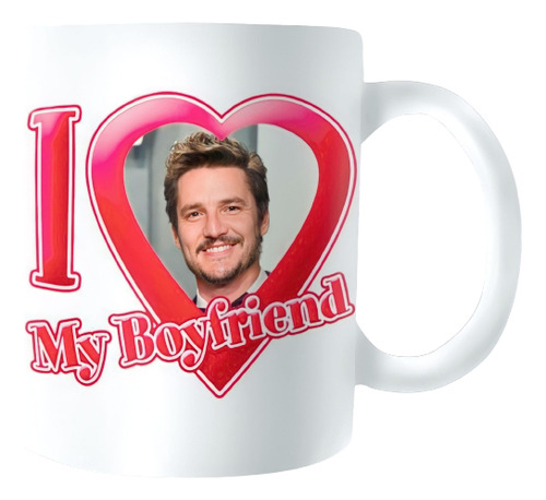 Mug Pocillo Taza Café Té I Love My Boyfriend Pedro Pascal