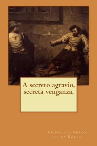 Libro: A Secreto Agravio, Secreta Venganza. (spanish Edition