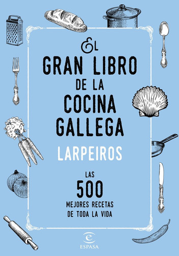 El Gran Libro De La Cocina Gallega, De Corporación Radio Y Televisión Gallega. Editorial Espasa, Tapa Dura En Español