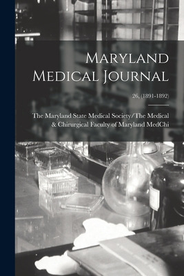 Libro Maryland Medical Journal; 26, (1891-1892) - Medchi,...