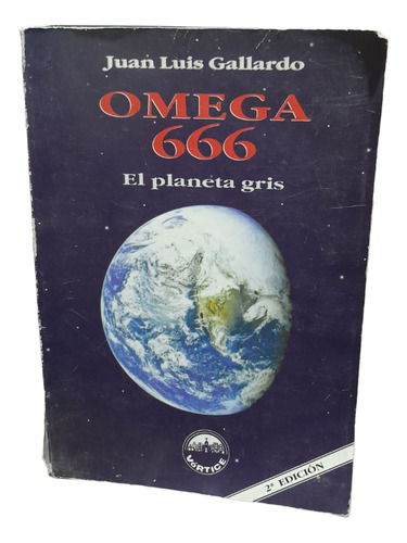 Juan Luis Gallardo. Omega 666. El Planeta Gris  Kl Ventas