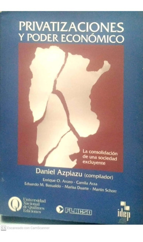 Privatizaciones Y Poder Económico / Azpiazu / Flacso / Z1