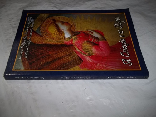 Livro - A Criação E Os Anjos - Arautos Do Evangelho - Out (Usado)