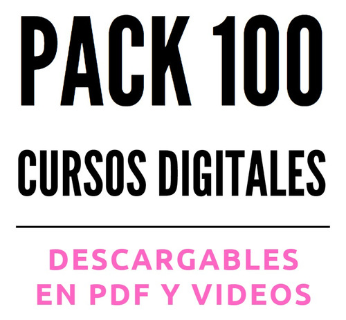 Mega Pack De 100 Cursos Digitales Pdf Y Videos