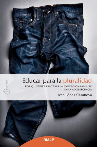 Libro - Educar Para La Pluralidad - Iván López Casanova