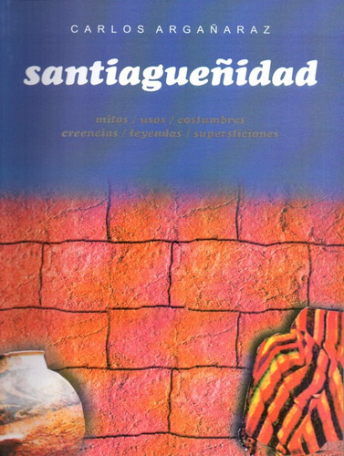 Op- Argañaraz, Carlos - Santiagueñidad