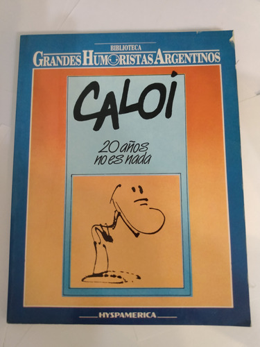 20 Años No Es Nada - Caloi - Grandes Humoristas