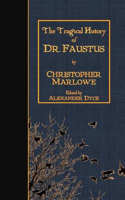 Libro The Tragical History Of Doctor Faustus - Dyce, Alex...