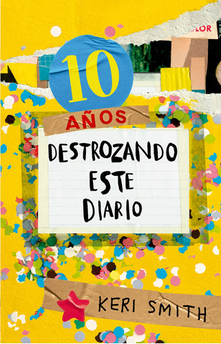 10 Años Destrozando Este Diario ( Libro Nuevo Y Original )