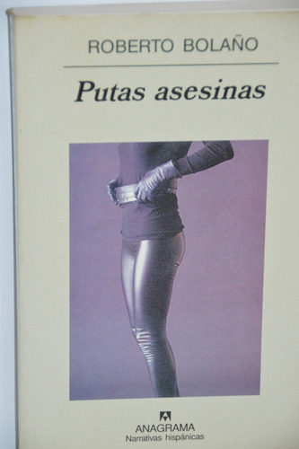 Putas Asesinas - Roberto Bolaño